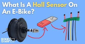 What Is A Hall Sensor On An E-Bike? [ A Quick Read ]