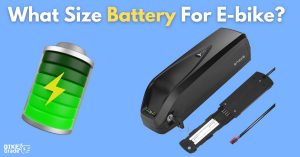 What Size Battery For Ebike? – Ultimate Guide