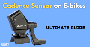 What is Cadence Sensor on E-bikes: All You Need to Know