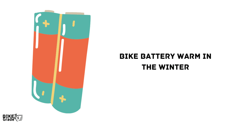How Do I Keep My Ebike Battery Warm In The Winter