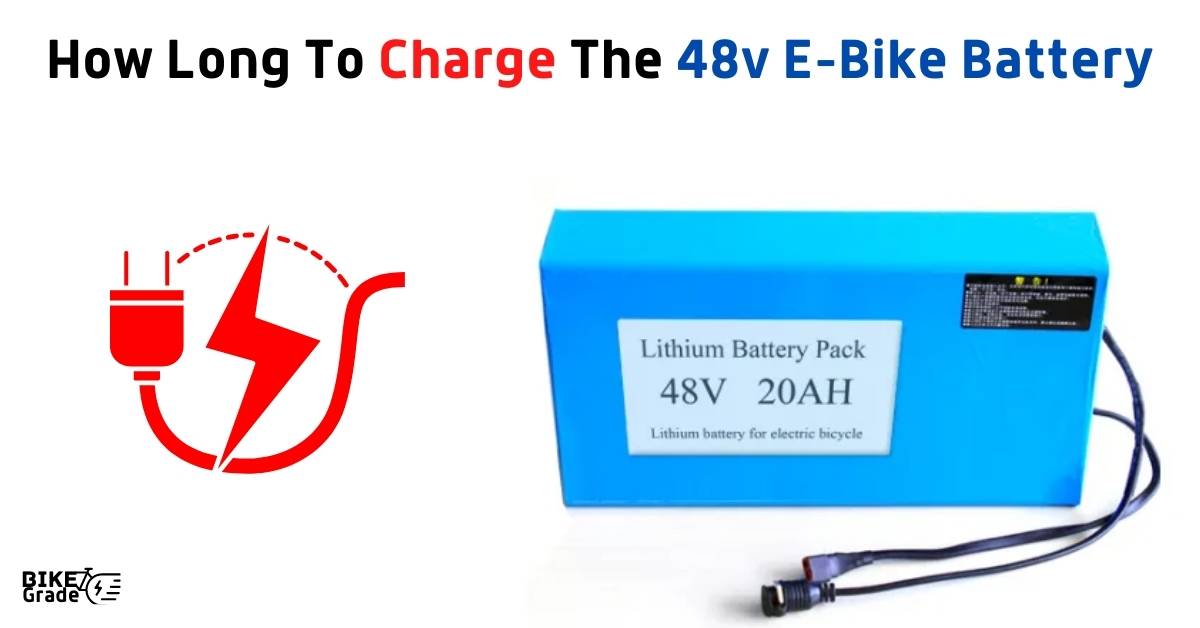 How Long To Charge The 48v E Bike Battery