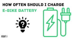 How Often Should I Charge My Ebike Battery? [Exclusive Tips]