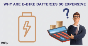 Why Are E-bike Batteries So Expensive? Explanation
