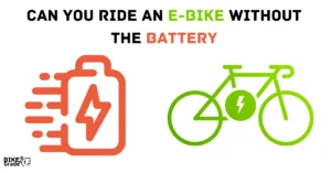 Can You Ride an E-bike Without the Battery? YES!