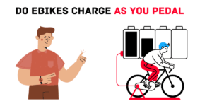 Do E-bikes Charge As You Pedal? YES , Here is how!