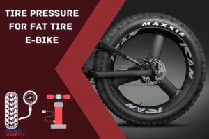 Tire Pressure For Fat Tire Ebike: Find the Optimal PSI